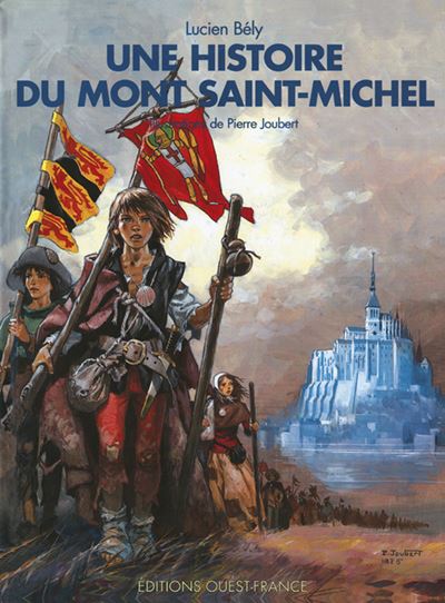Mont-Saint-Michel : 1 000 ans d'une histoire chaotique