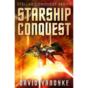 Starship Conquest First Plague Wars Stellar Starship Conquest First Plague Wars Stellar