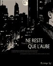 Ne reste que l'aube