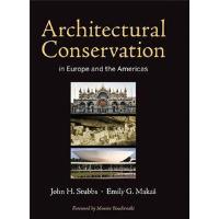 Architectural Conservation in Europe and the Americas