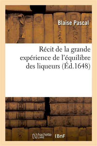 Recit de la grande experience de l'equilibre des liqueurs