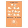 Why we think the way we do - relié - Alain Stephen - Achat Livre ou ...