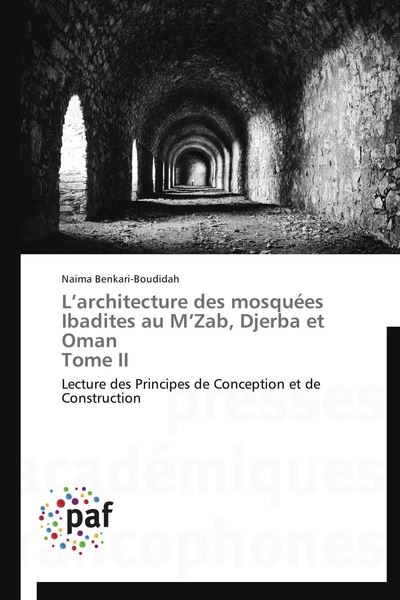 L architecture des mosquées ibadites au m zab, djerba et oman tome ii