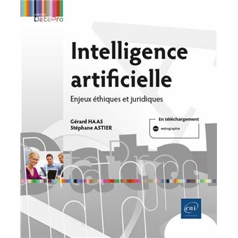 Intelligence artificielle - Enjeux éthiques et juridiques