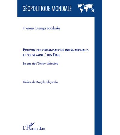 Pouvoir des organisations internationales et souveraineté des Etats - L´harmattan
