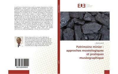 Patrimoine minier : approches museologiques et pratiques mus