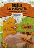 Édèle la marmotte qui ne savait pas siffler