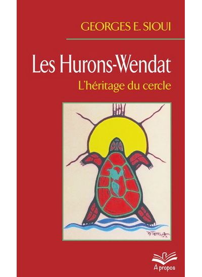 Les Hurons-Wendat L'héritage du cercle