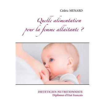 Quelle alimentation pour la femme allaitante ?