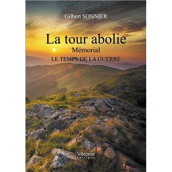 La tour abolie - Mémorial - Le temps de la guerre