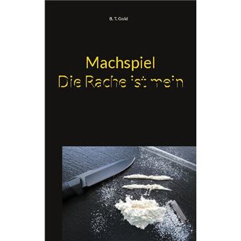 MACHSPIEL - DIE RACHE IST MEIN