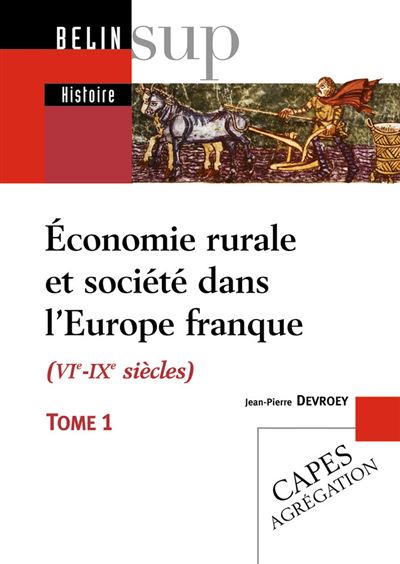 Economie rurale et sociéte dans l'Europe franque