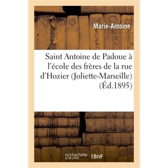 Saint Antoine de Padoue à l'école des frères de la rue d'Hozier Joliette-Marseille