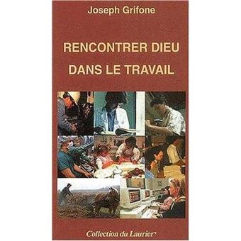 Rencontrer Dieu dans le travail