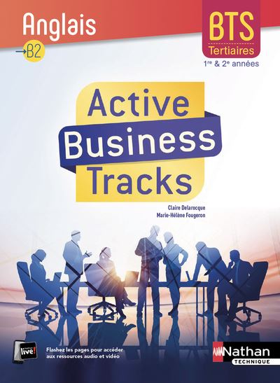 Active Business Tracks Anglais B2 BTS 1ère et 2ème années