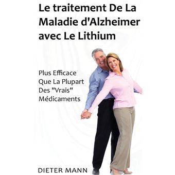 Le traitement De La Maladie d'Alzheimer avec Le Lithium