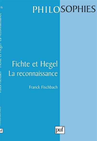 Fichte et Hegel la reconnaissance