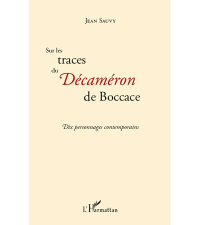 Sur les traces du Decameron de Boccace, dix personnages contemporains - L´harmattan