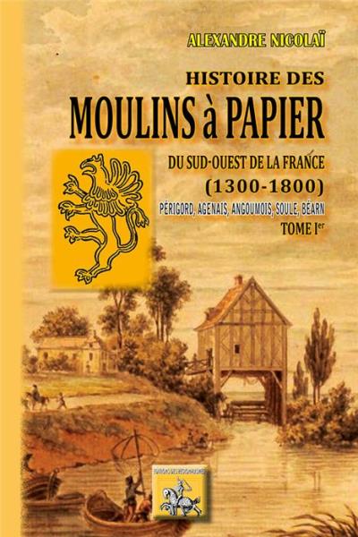 Histoire des Moulins à papier du Sud-Ouest de la France