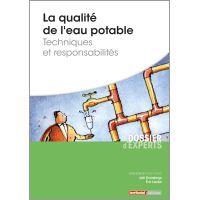 La qualité de l'eau potable – Techniques et responsabilités