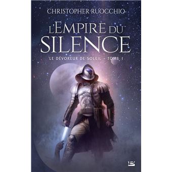 Le Dévoreur de soleil, T1 : L'Empire du silence
