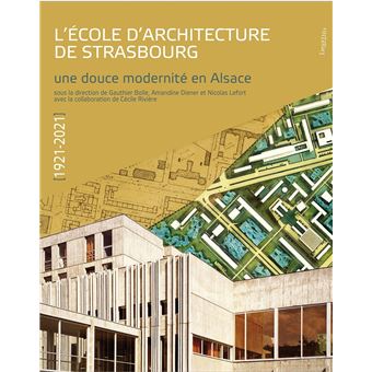 L'école d'architecture de Strasbourg (1921-2021)
