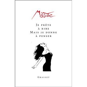 Je prête à rire mais je donne à penser - broché - Miss Tic - Achat ...