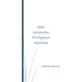 Petite introduction à la physique Quantique