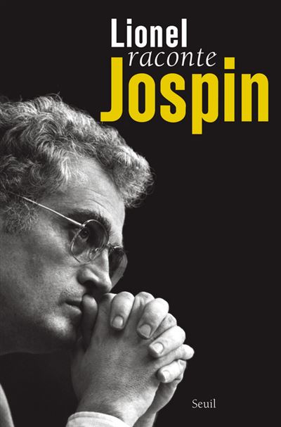 Lionel raconte Jospin. Entretiens avec Pierre Favier et Patrick Rotman - Lionel Jospin - broché