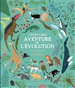 L'incroyable aventure de l'évolution ne