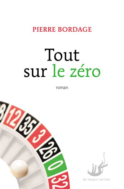 Tout sur le zéro - Pierre Bordage - broché