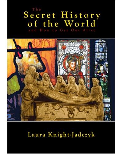 The secret history of the world and how to get out alive