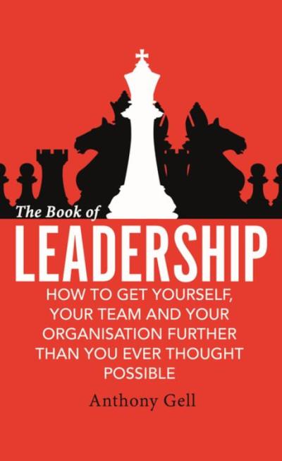 The Book Of Leadership - Poche - Anthony Gell - Achat Livre Ou Ebook | Fnac