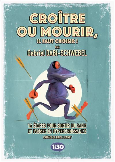 Croître ou Mourir, il faut choisir !