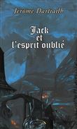 Jack et l'esprit oublié