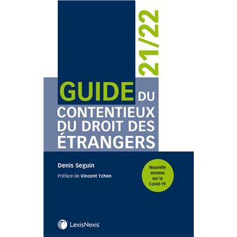 Guide du contentieux du droit des étrangers