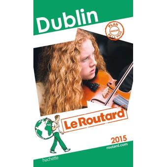 Guide du Routard Dublin 2015 - 1