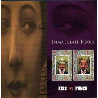 Immaculate Fools-Kiss & Punch - 1