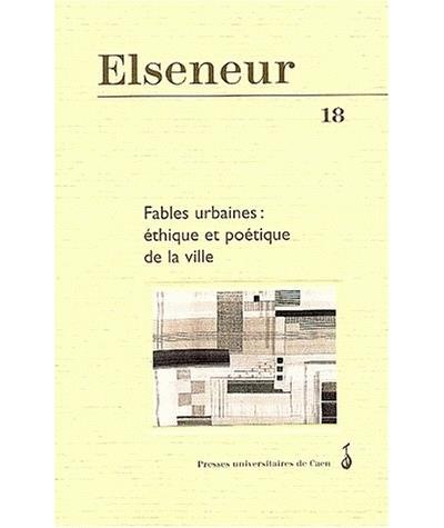Fables urbaines, éthique et poétique de la ville