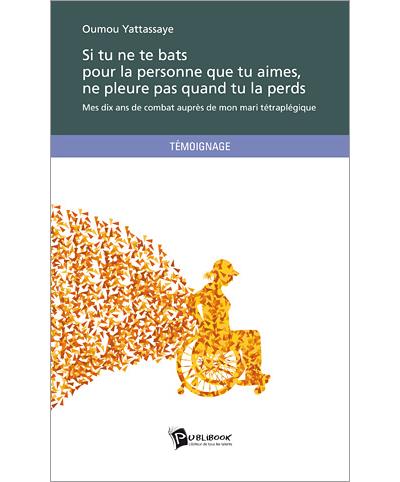 Si tu ne te bats pour la personne que tu aimes, ne pleure pas quand tu la perds