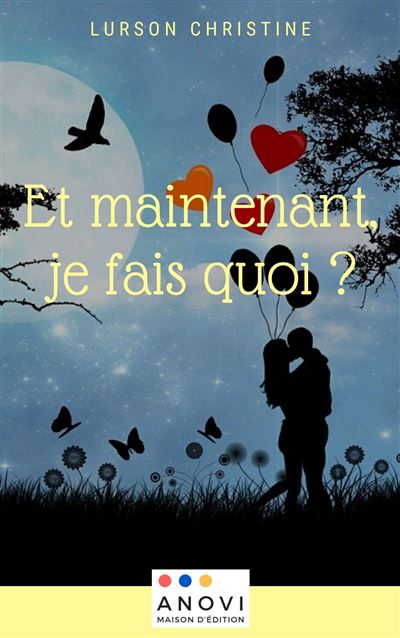 Et maintenant, je fais quoi ? - Christine Lurson - broché