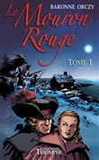 Le Mouron Rouge tome 1