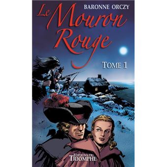Le Mouron Rouge tome 1
