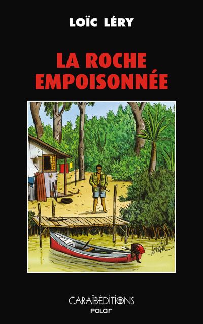 La roche empoisonnee - Loïc Léry - broché