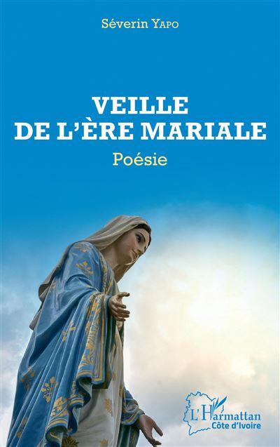 Veille de l'ère mariale - Séverin Yapo - broché