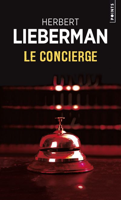 Le Concierge - Herbert Lieberman - broché