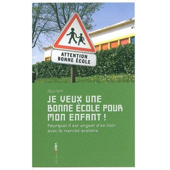 Je veux une bonne école pour mon enfant !