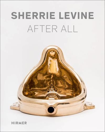 Sherrie Levine : After all - Sherrie Levine - broché