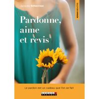 Pardonne, aime et revis