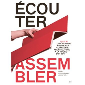 Écouter, assembler